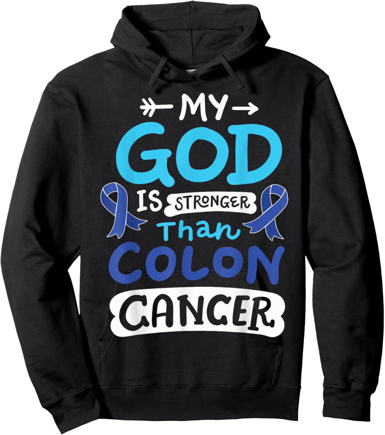 My God Is Stronger Than Colon Cancer Hoodie - Hoodie | Black