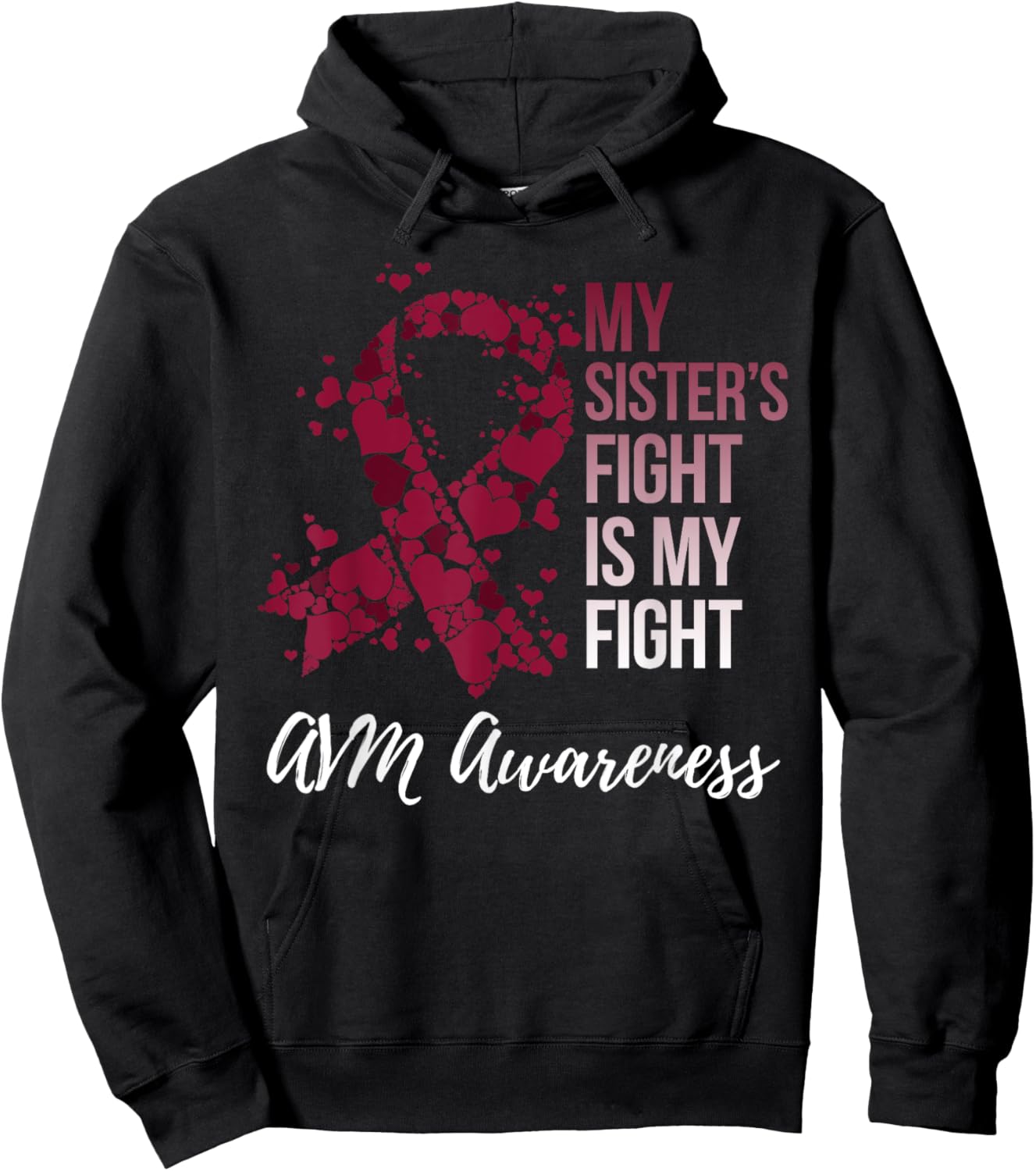 My Sister’s Fight Arteriovenous Malformation AVM Awareness Hoodie - Hoodie | Black