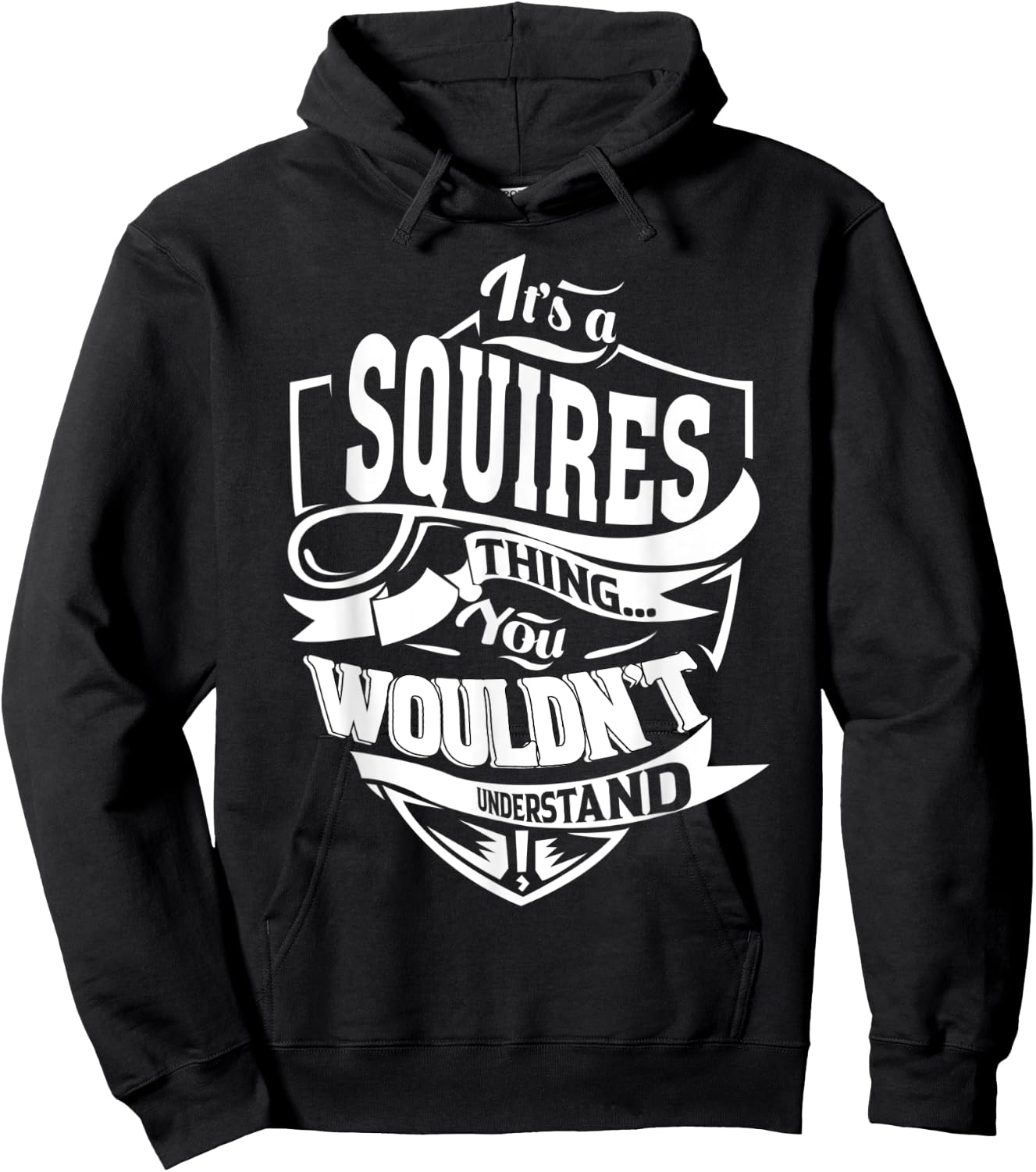 It's a SQUIRES Thing Gifts Hoodie - Hoodie | Black