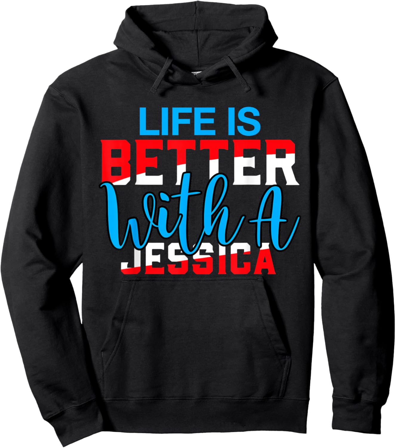 Life Is Better With A JESSICA Name JESSICA Hoodie - Hoodie | Black