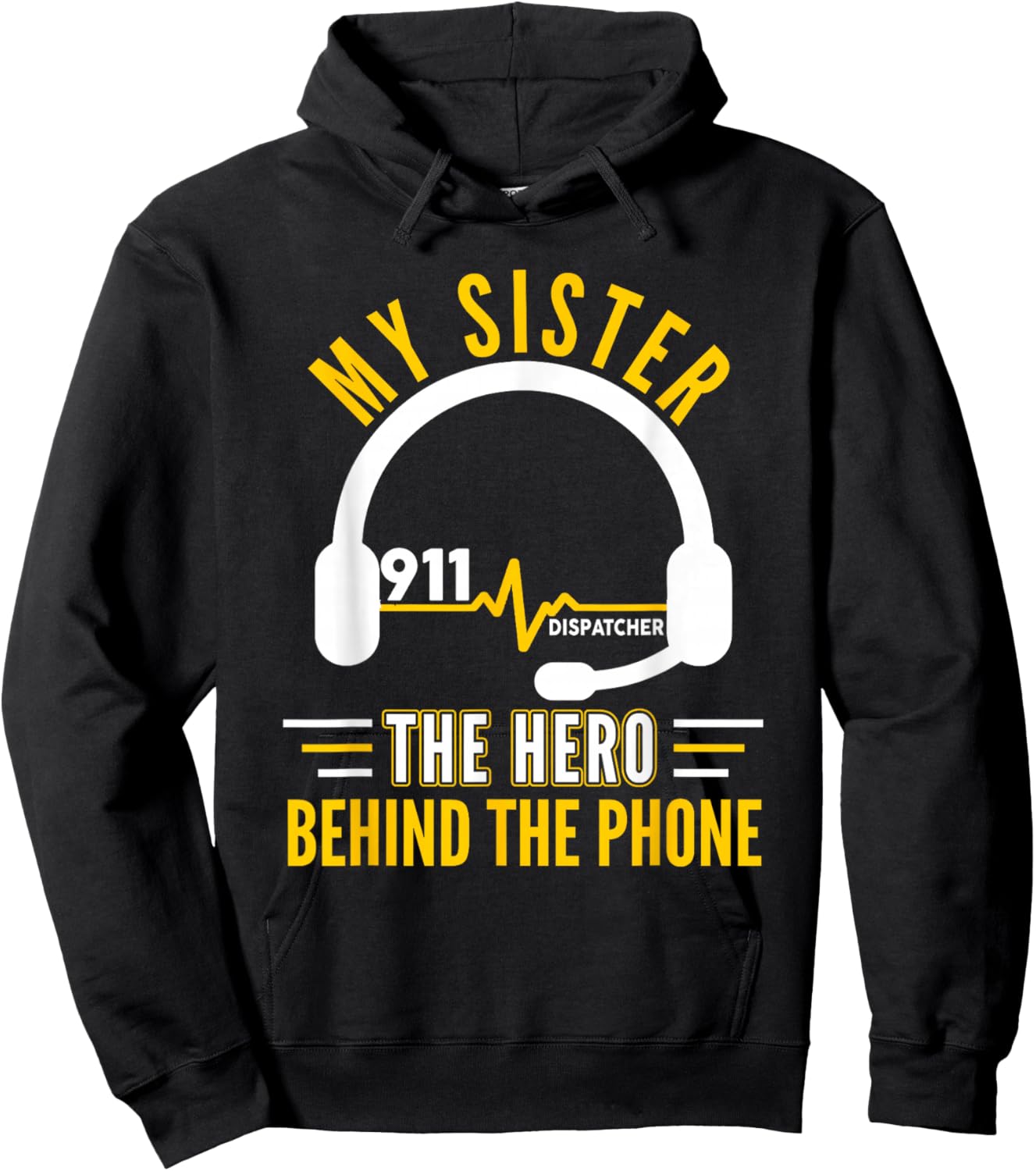 My Sister The Hero Behind Phone Proud 911 Dispatcher Hoodie - Hoodie | Black