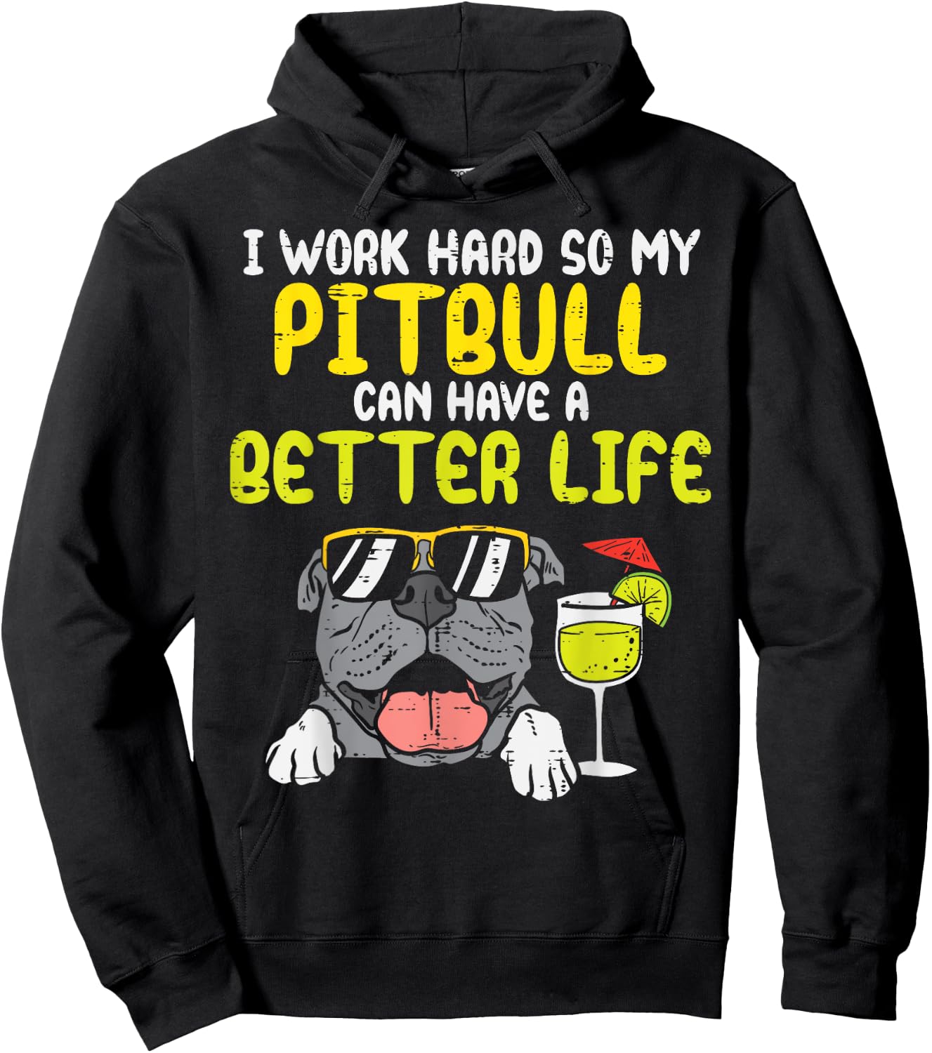 Work Hard Pitbull Better Life Pitties Dog Lover Owner Gift Men Women Kids Hoodie - Hoodie | Black