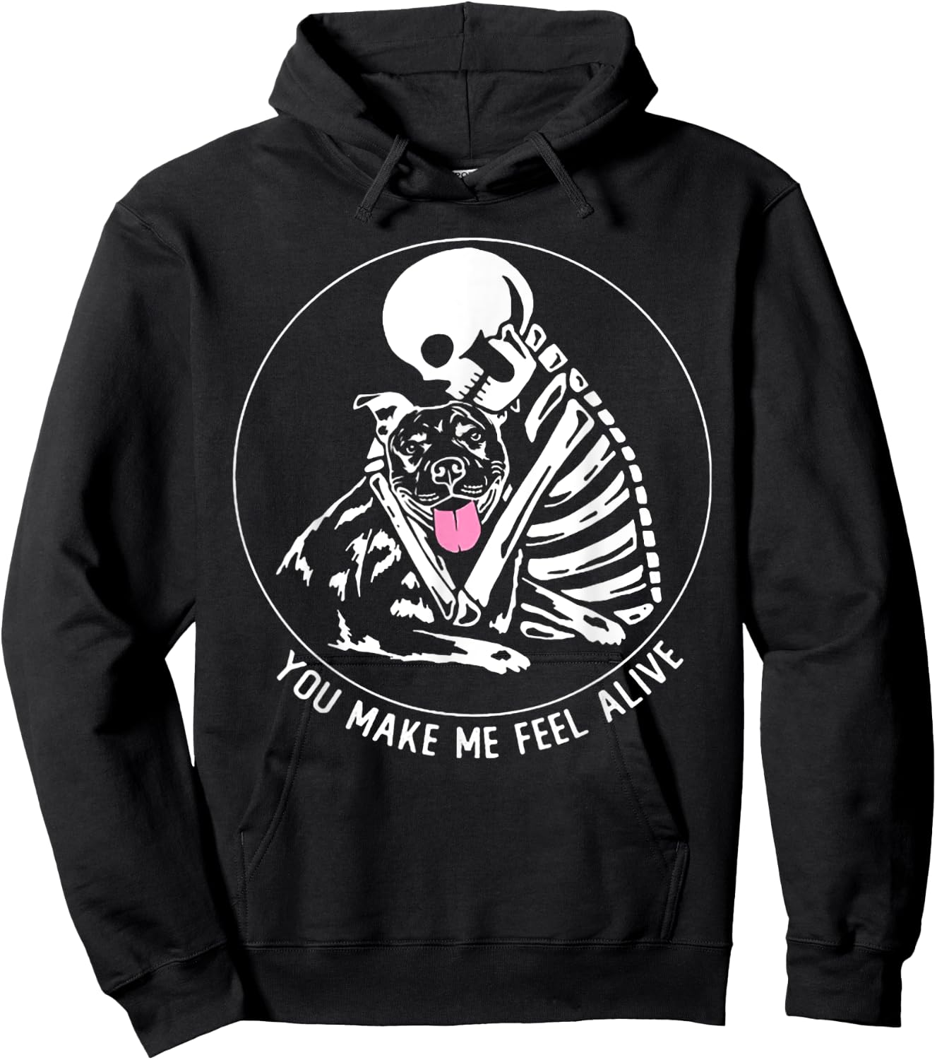 You Make Me Feel Alive Pitbull Skeleton Hoodie - Hoodie | Black