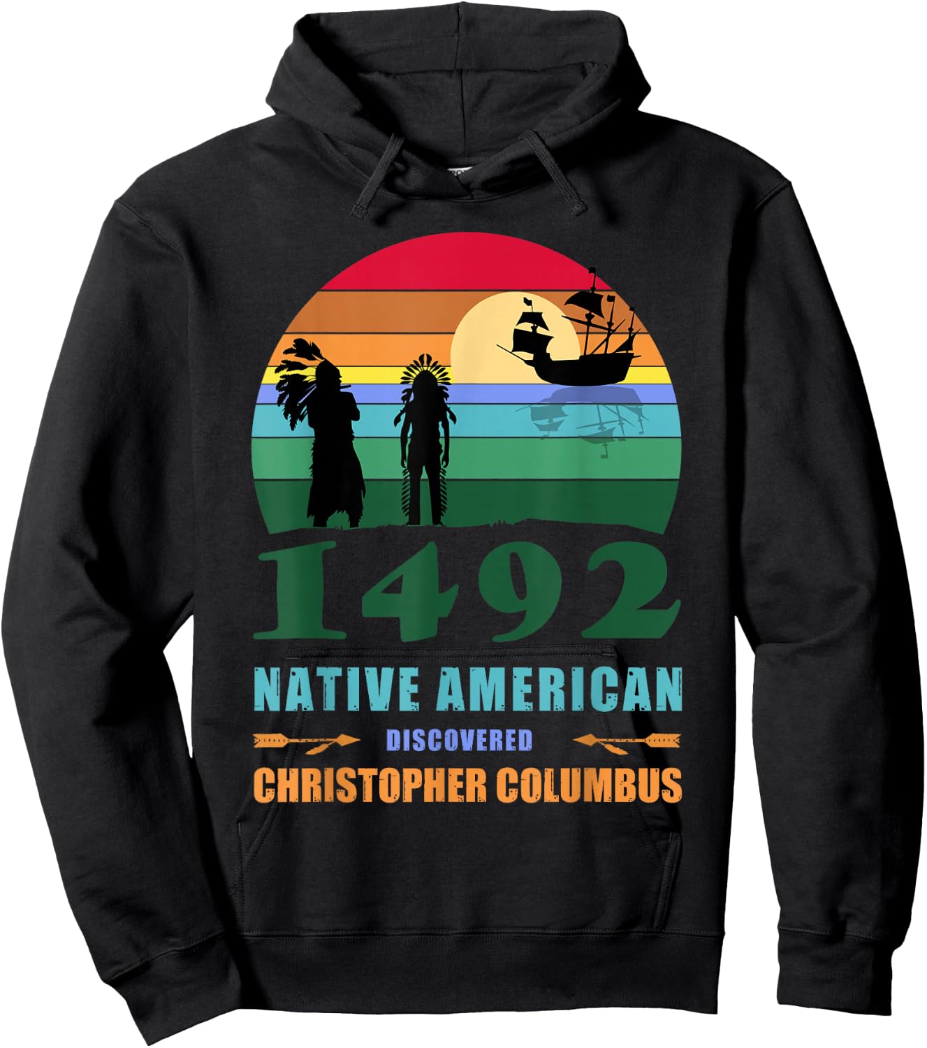 Indigenous Peoples Day 1492 or Columbus day Hoodie - Hoodie | Black