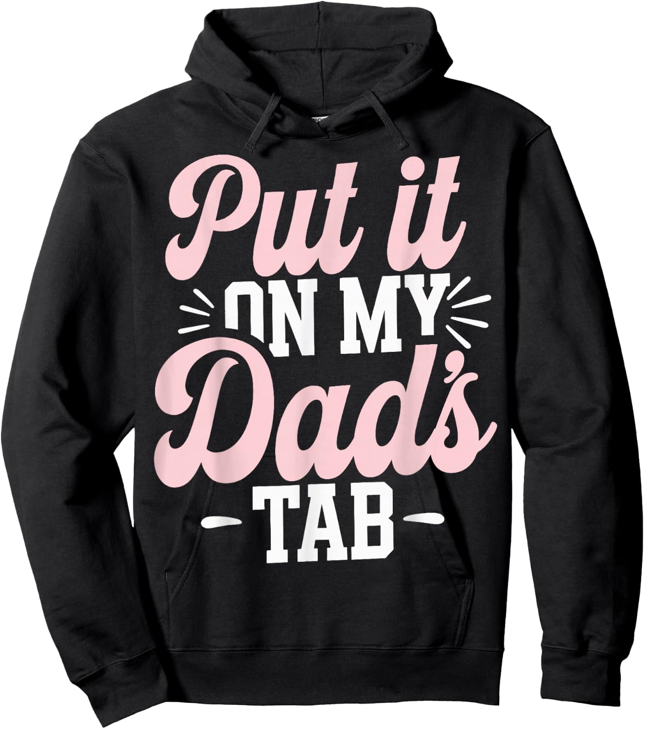 Put It On My Dad's Tab Hoodie - Hoodie | Black