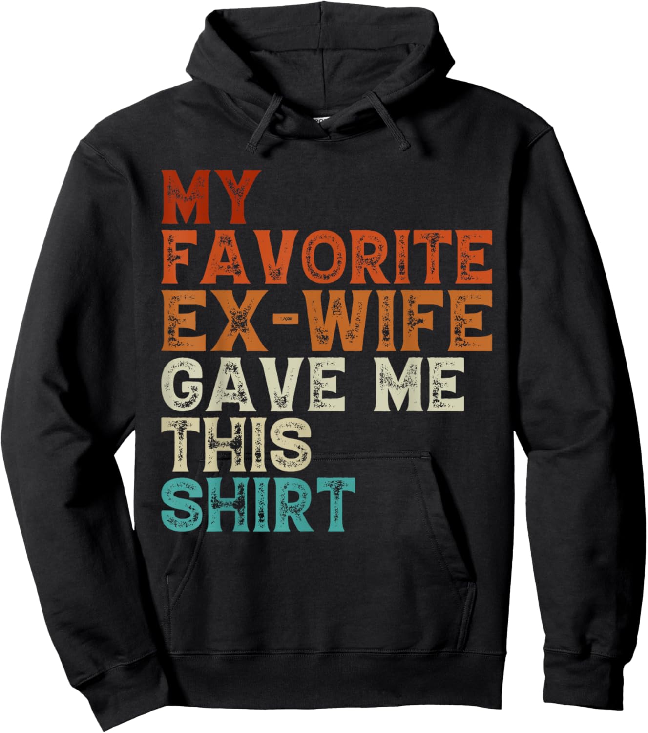 My Favorite Ex Wife Gave Me This Funny Ex Husband Christmas Hoodie - Hoodie | Black