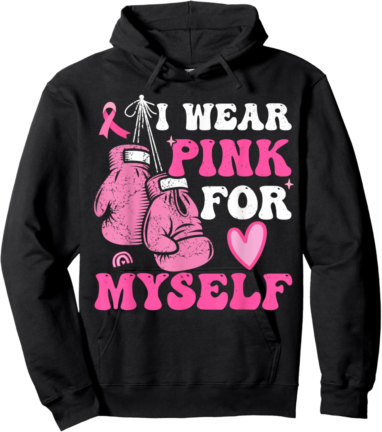 I Wear Pink For Myself Breast Cancer I Wear Pink For Me Hoodie - Hoodie | Black