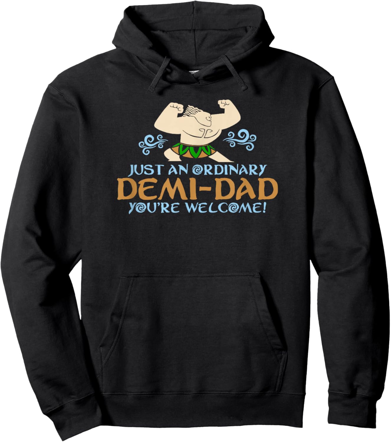 Just An Ordinary Demi-Dad You're Welcome! 3 Funny Hoodie - Hoodie | Black