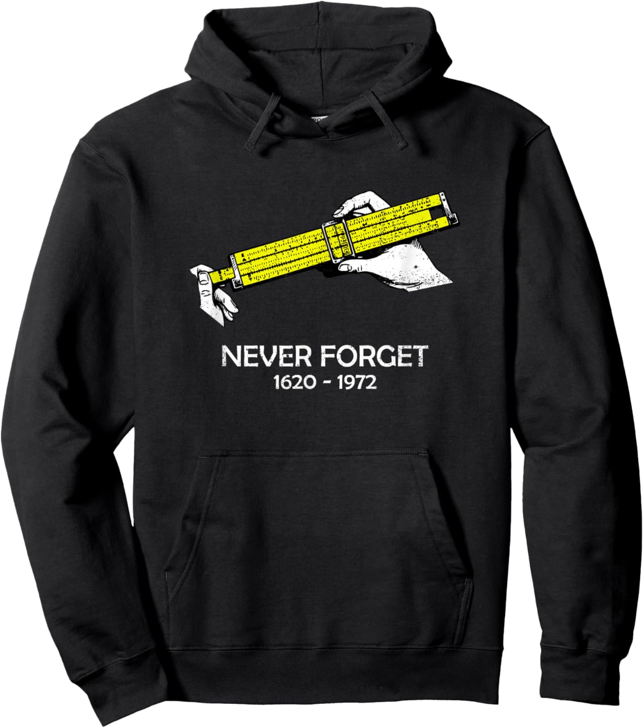 Slide Rule Never Forget 1620-1972 Retro Design Hoodie - Hoodie | Black