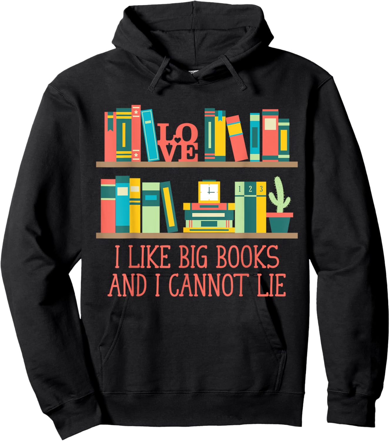 Like Big Books and I Cannot Lie Funny Bookworm Humor Hoodie - Hoodie | Black