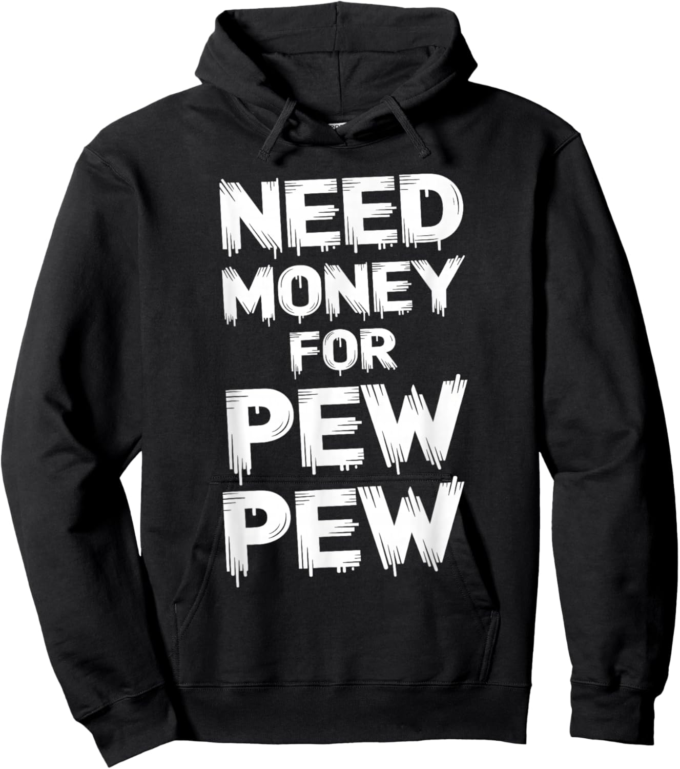 Need Money For Pew Pew Funny Money Hoodie - Hoodie | Black