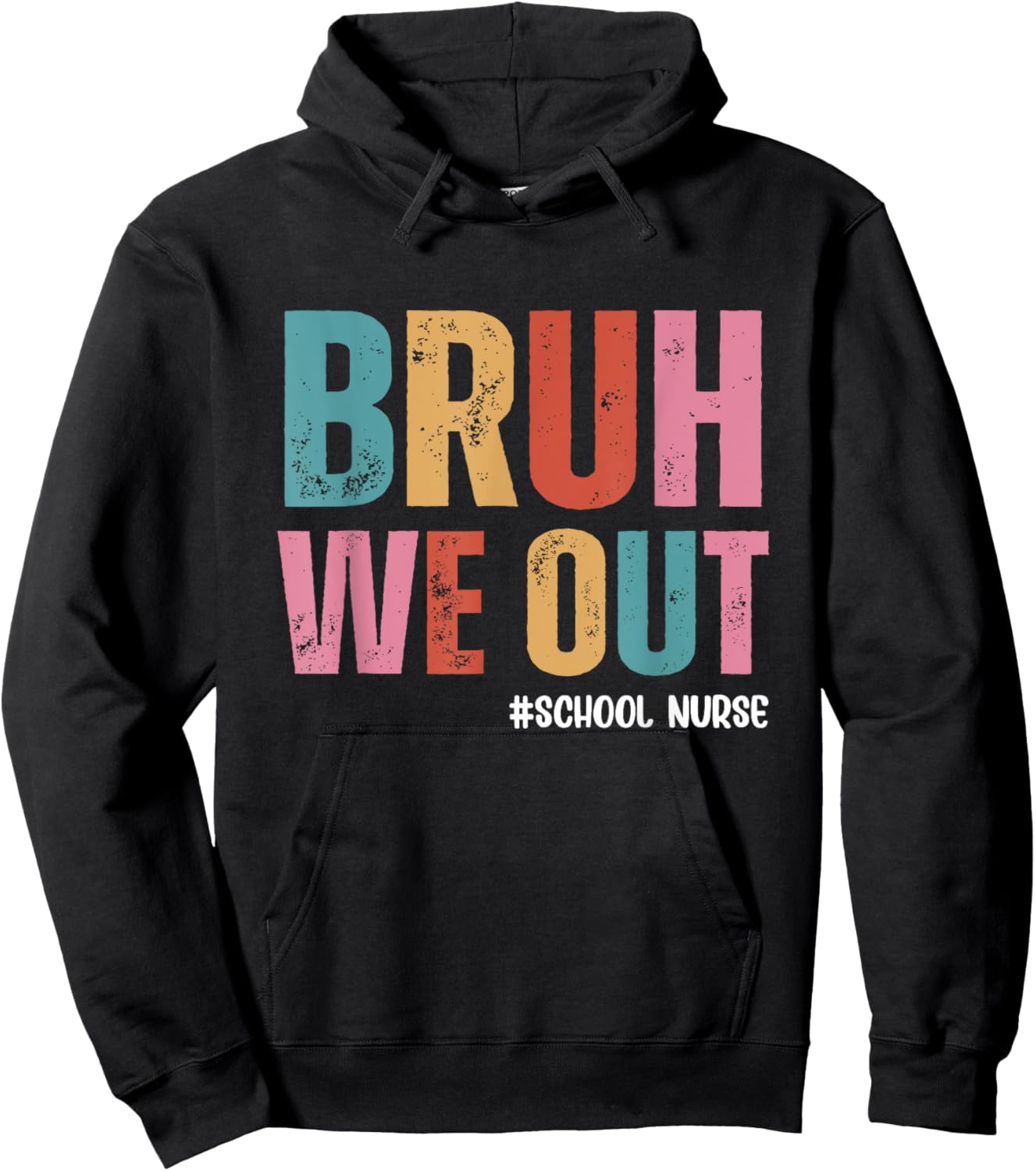 Bruh We Out School Nurse Last Day Of School Hoodie - Hoodie | Black