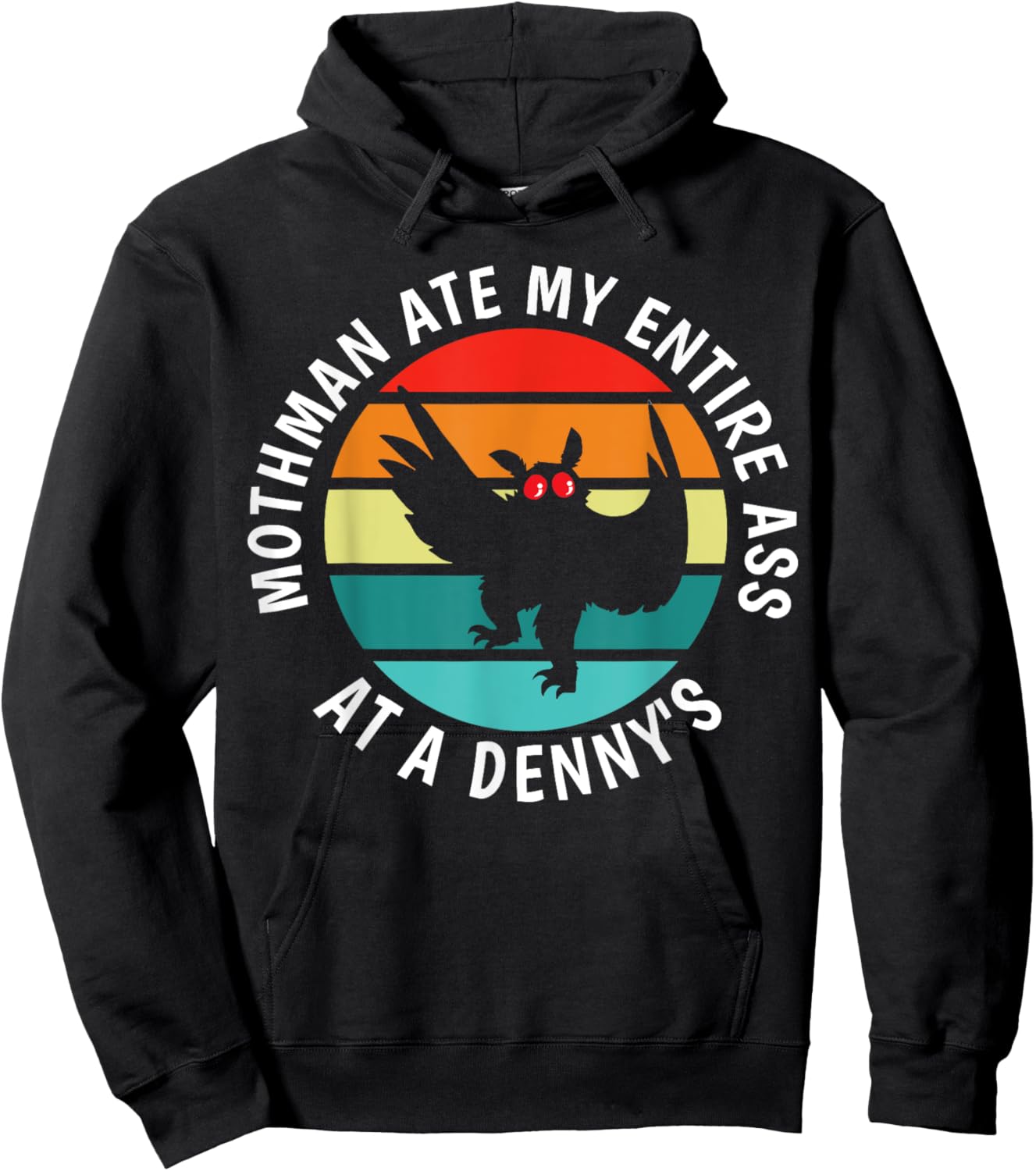 Funny Mothman Ate My Entire Ass Vintage Mothman Cryptid Hoodie - Hoodie | Black