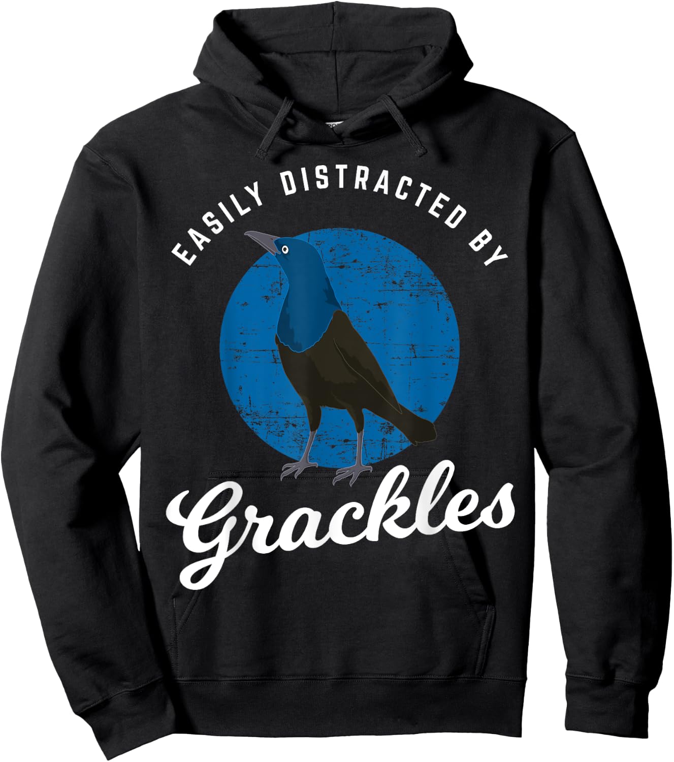 Birding Birdwatching Easily Distracted By Grackles Hoodie - Hoodie | Black