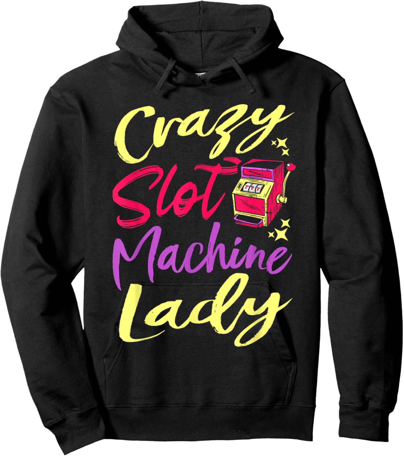 Crazy Slot Machine Lady, Lucky Las Veagas Casino Game Hoodie - Hoodie | Black