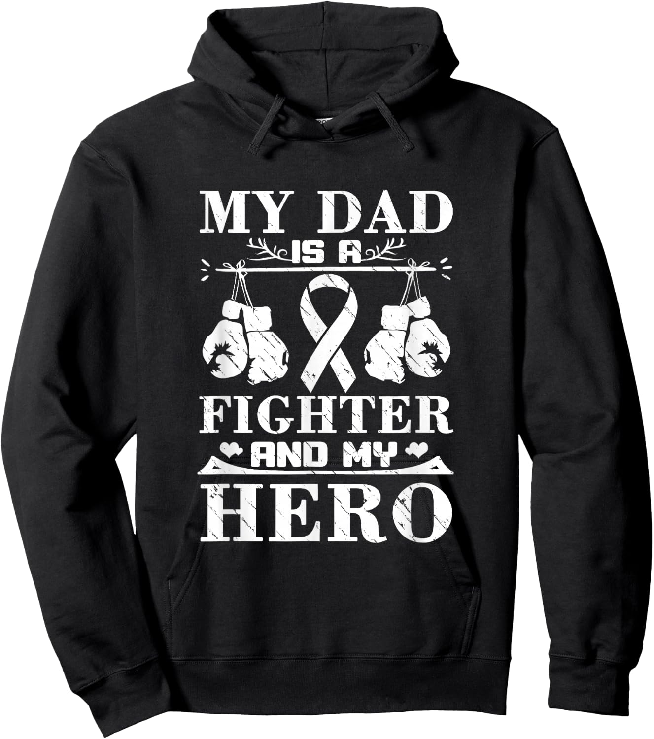 My Dad Is A Fighter And My Hero Dad Fighting Cancer Hoodie - Hoodie | Black