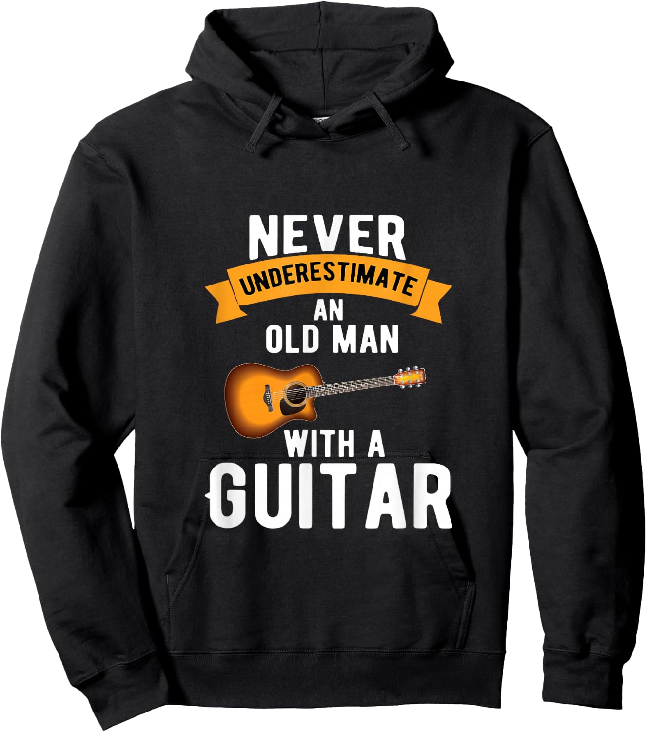 Guitar Funny Never Underestimate an Old Man with a Guitar Hoodie - Hoodie | Black