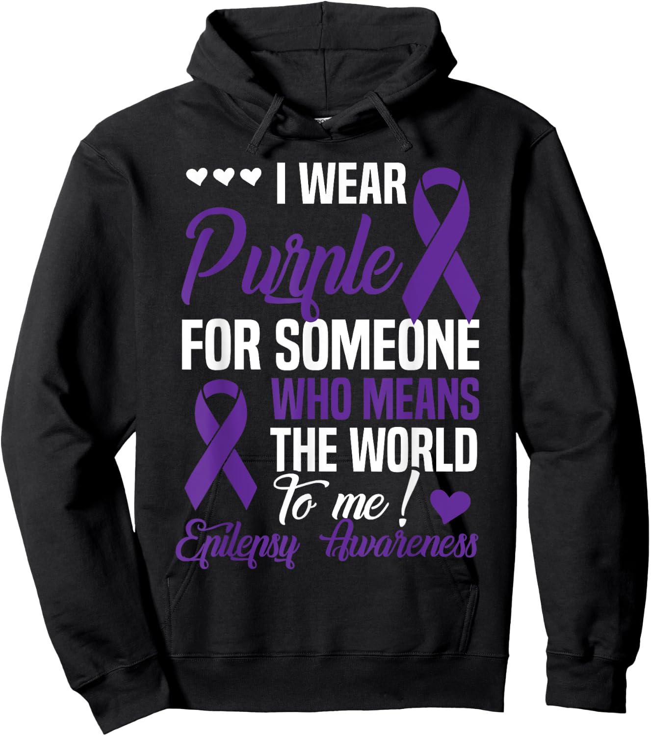I Wear Purple For Someone Who Means World To Me - Epilepsy Hoodie - Hoodie | Black
