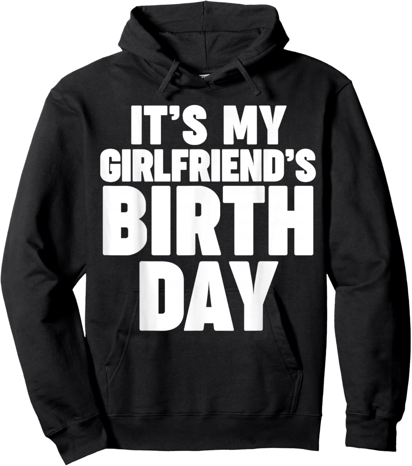 It's my girlfriend's birthday Hoodie - Hoodie | Black