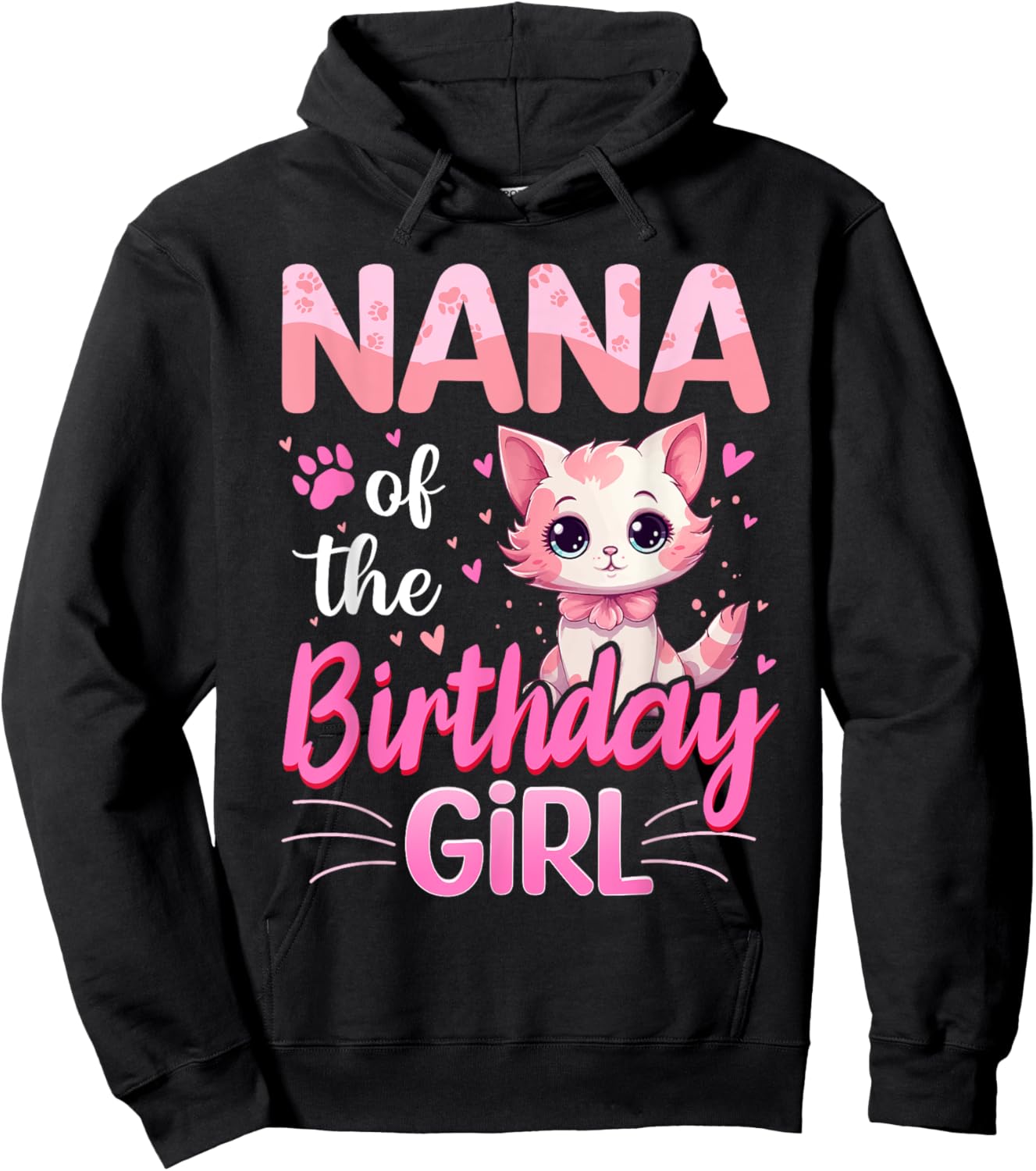 Nana Of The Birthday Girl Cute Cat Lover Kitten Kid Hoodie - Hoodie | Black