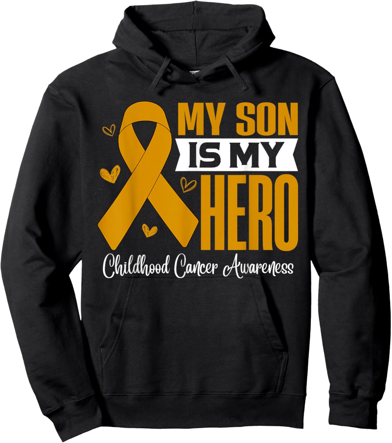 My Son Is My Hero Childhood Cancer Awareness Support Hoodie - Hoodie | Black