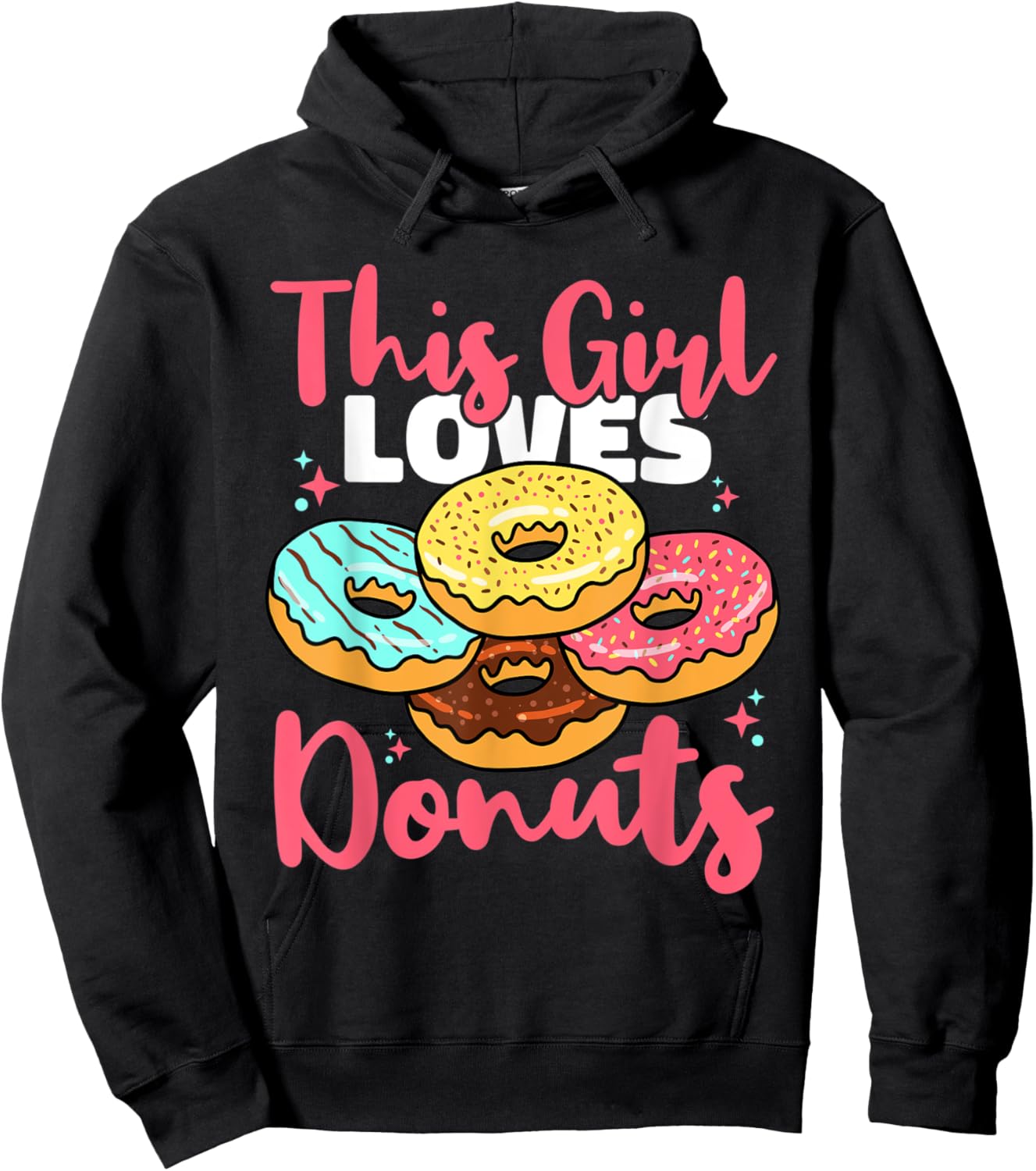 Donut Sweet Food - This Girl Loves Donuts Hoodie - Hoodie | Black