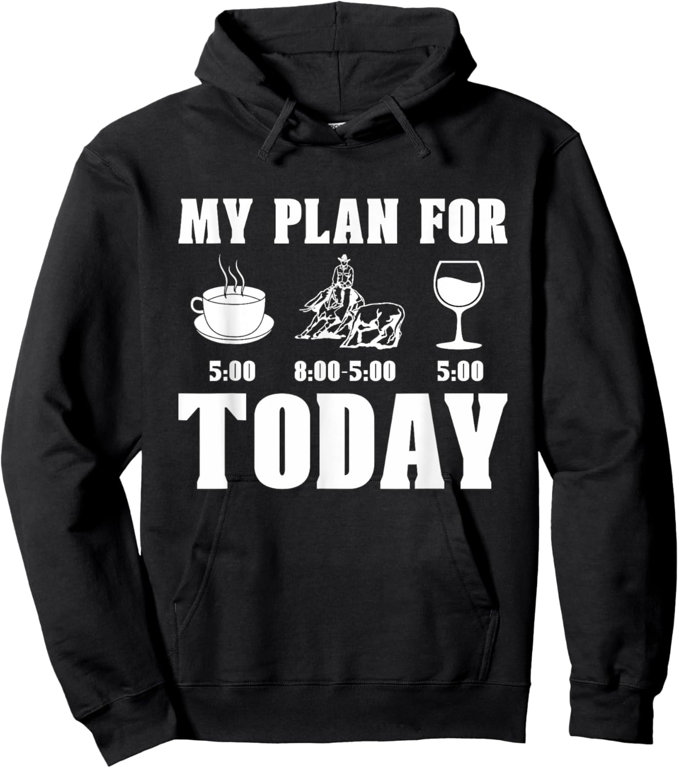 My Plan For Today Western Horse Riding Cowboy Cutting Horse Hoodie - Hoodie | Black
