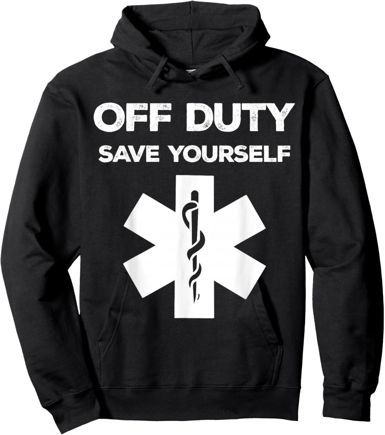 Off Duty Save Yourself Shirt Funny Paramedic Medical Nurse Hoodie - Hoodie | Black