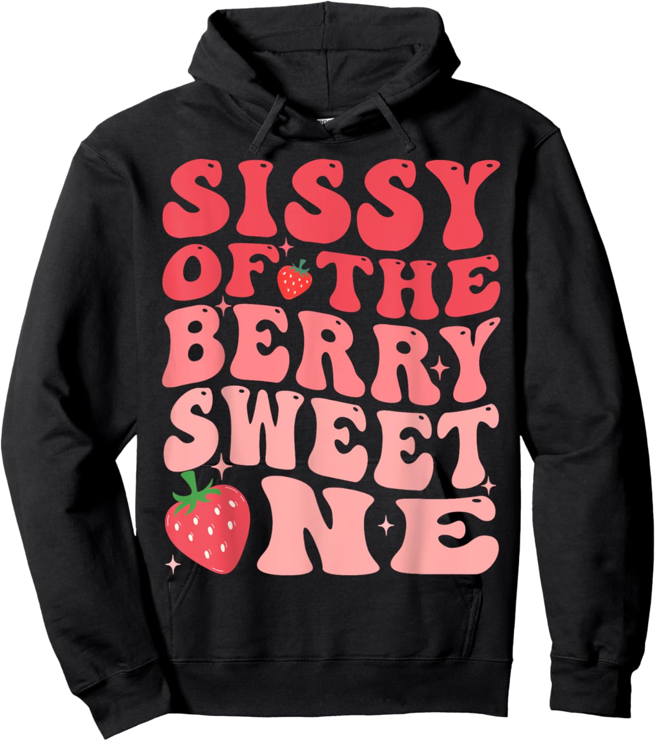 Sissy Of The Berry Sweet One 1st Birthday Strawberry Hoodie - Hoodie | Black