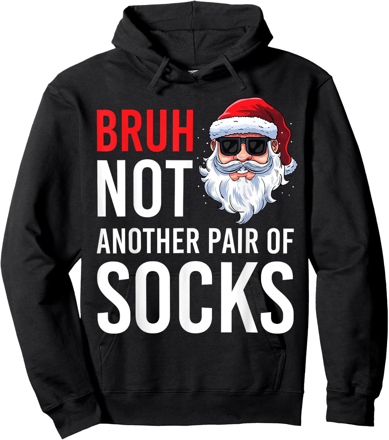 Bruh Not Another Pair Of Socks Meme Funny Saying Christmas Hoodie - Hoodie | Black