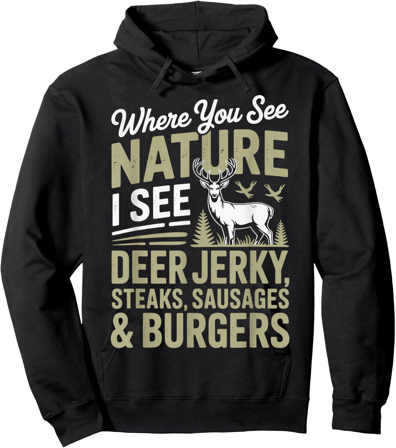 You See Nature I See A Deer Jerky Steaks Sausages Hoodie - Hoodie | Black