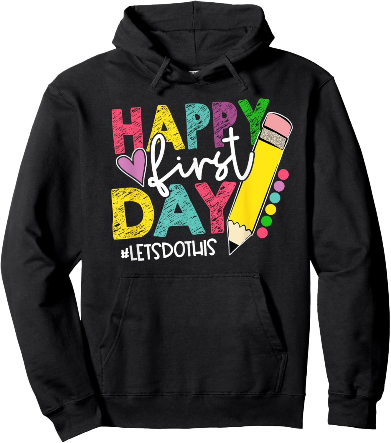 Happy First Day Let's Do This Welcome Back To School Hoodie - Hoodie | Black