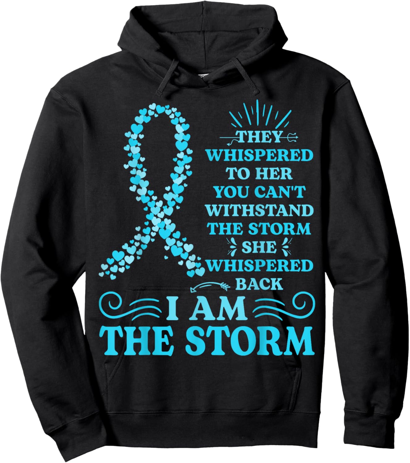 I'm The Storm Warrior Teal Ribbon Women Ovarian Cancer Gifts Hoodie - Hoodie | Black