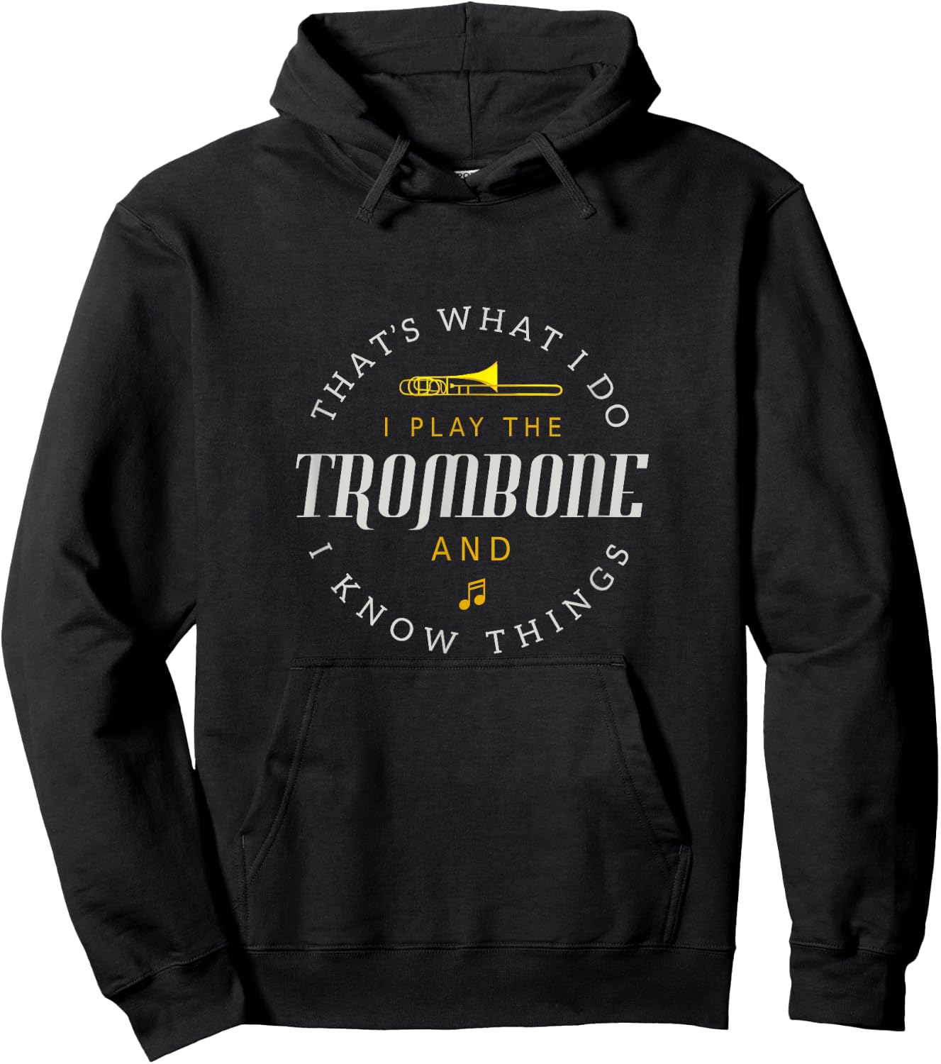 Funny Thats What I Do Trombone Player Gift Accessories Stuff Hoodie - Hoodie | Black