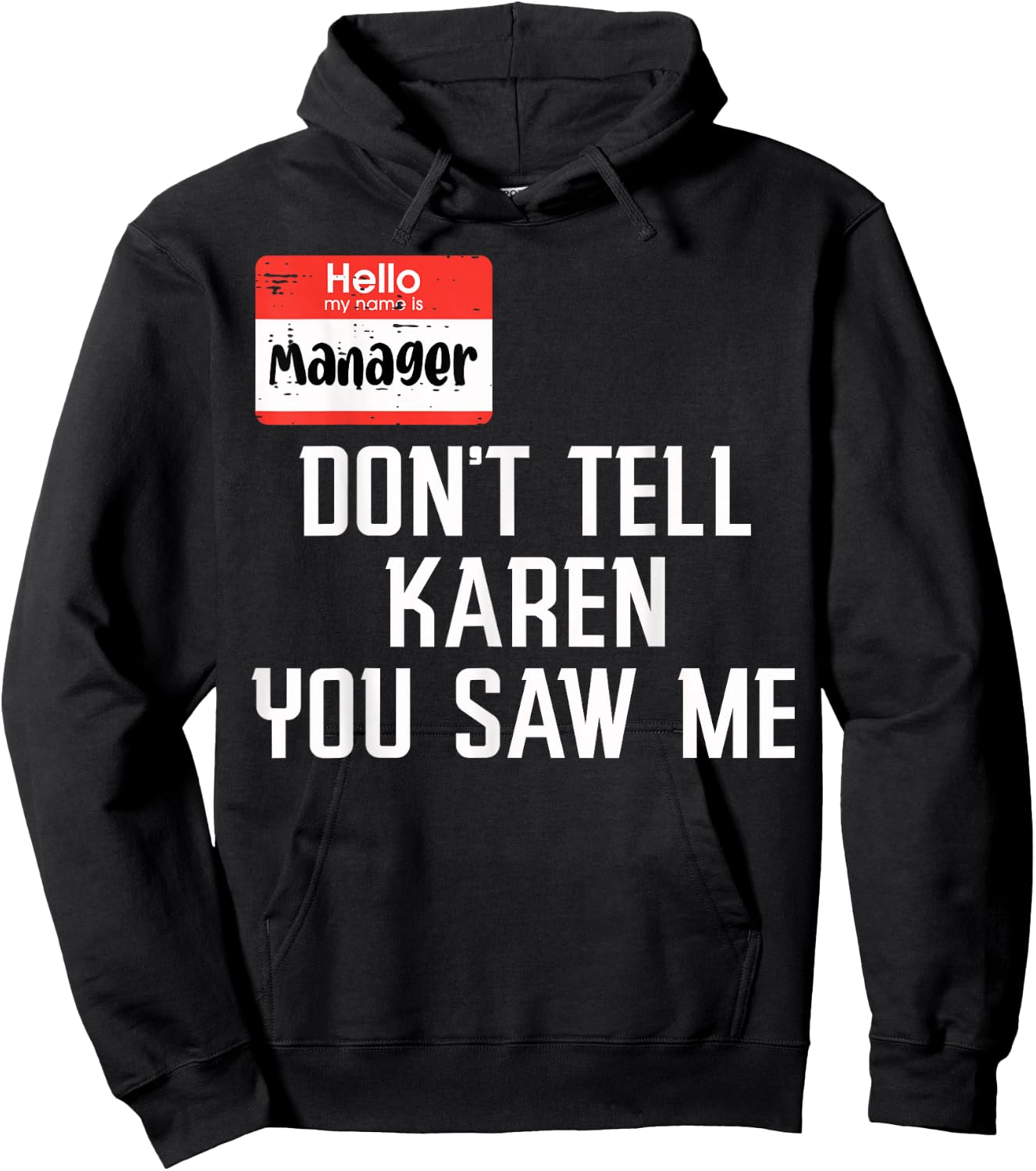 Manager Dont Tell Karen You Saw Me Funny Halloween Costume Hoodie - Hoodie | Black