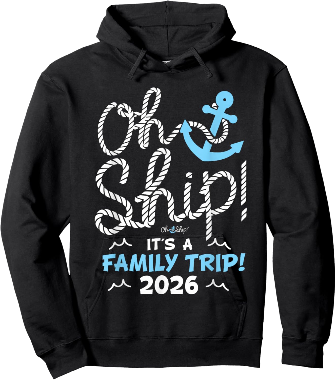 Oh Ship It's a Family Trip 2026 Matching Family 2026 Cruise Hoodie - Hoodie | Black
