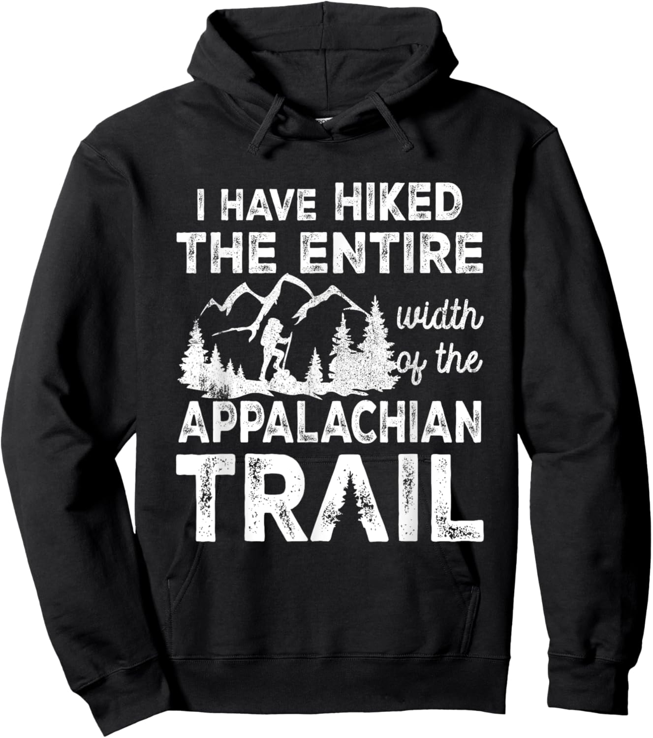 Have Hiked The Entire Width Of The Appalachian-Trail Hiking Hoodie - Hoodie | Black