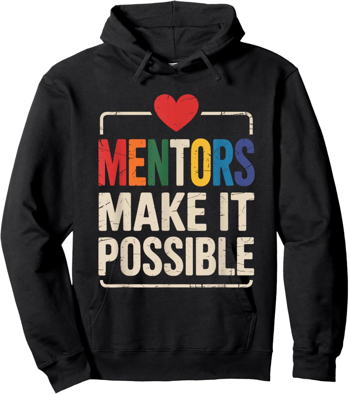 Mentors Make It Possible Appreciation Hoodie - Hoodie | Black