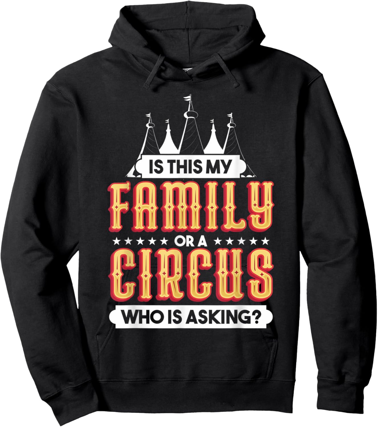 Is This My Family Or A Circus Who Is Asking Circus Gift Hoodie - Hoodie | Black