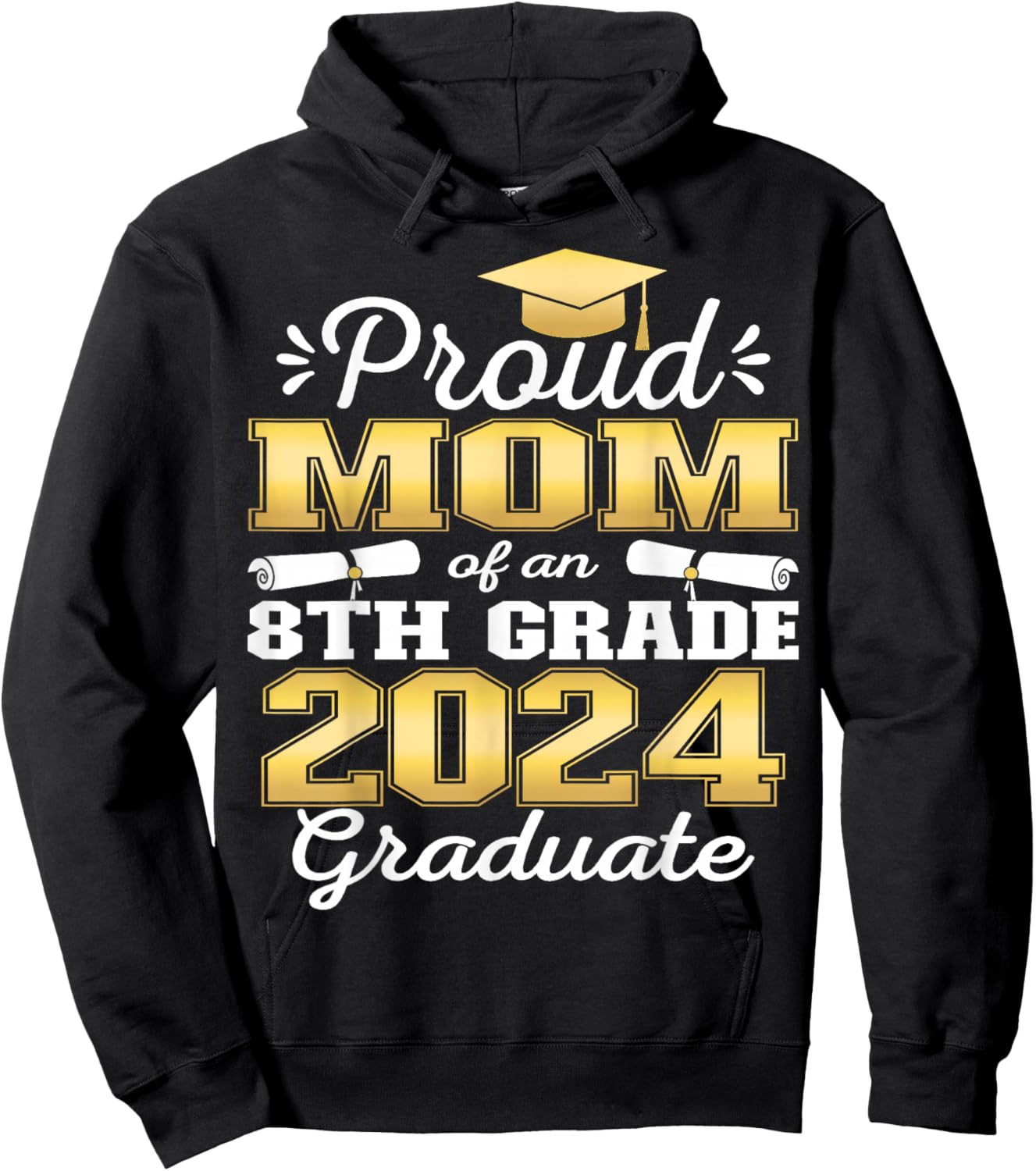 Proud Mom of 2024 8th Grade Graduate Family Middle School Hoodie - Hoodie | Black