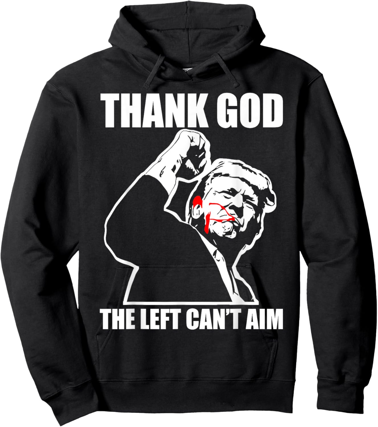 Trump Thank God The Left Can't Aim , Small, Black Hoodie - Hoodie | Black