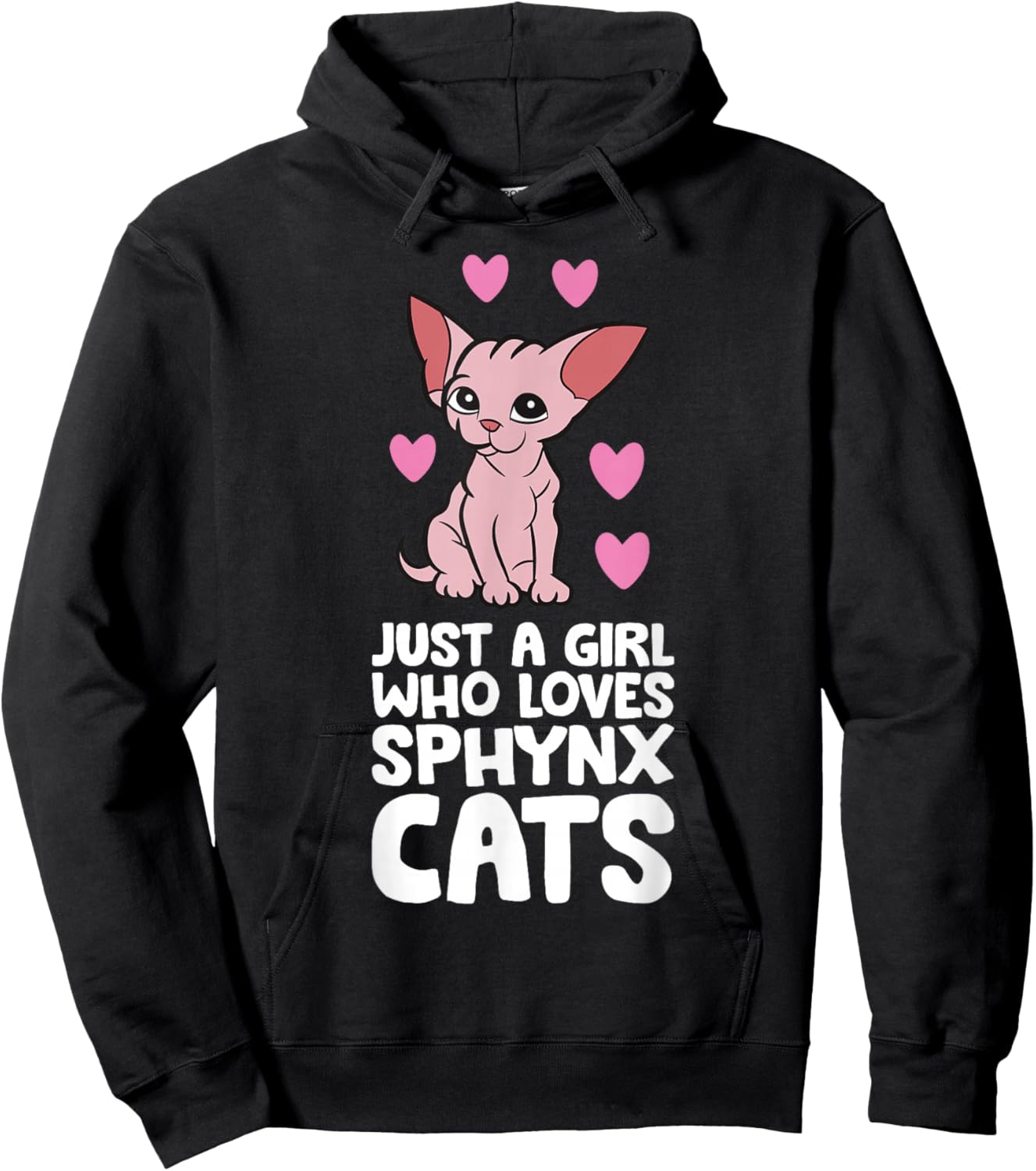 Hairless Sphynx Cat Just A Girl Who Loves Sphynx Cats Hoodie - Hoodie | Black