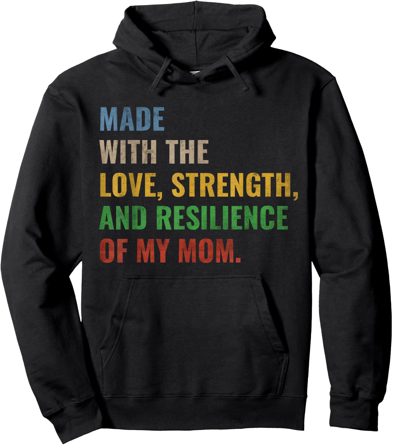 Made With The Love Strength And Resilience Of My Mom Hoodie - Hoodie | Black