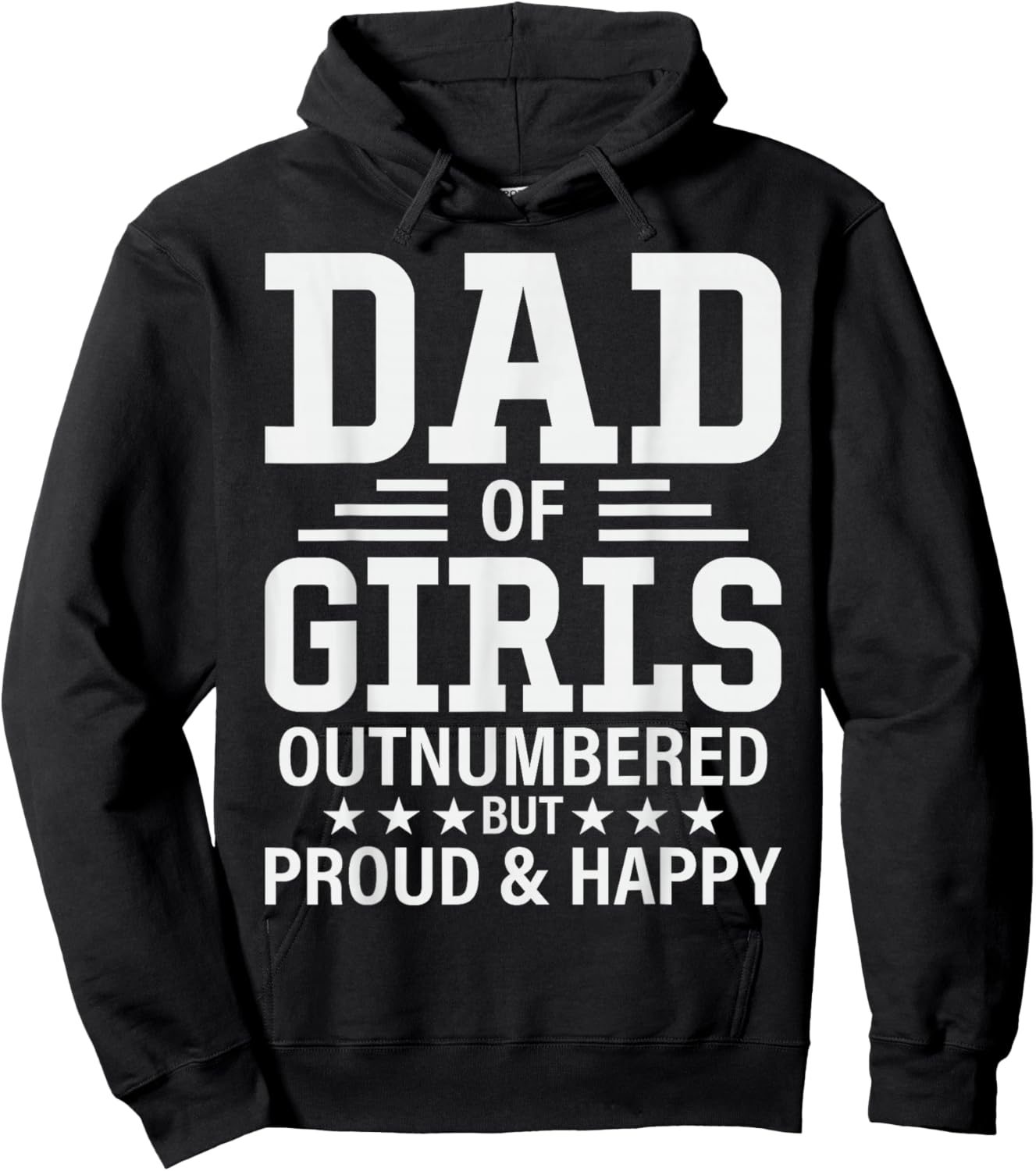 Funny Dad Of Girls Outnumbered Pun Proud New Daddy of Girls Hoodie - Hoodie | Black