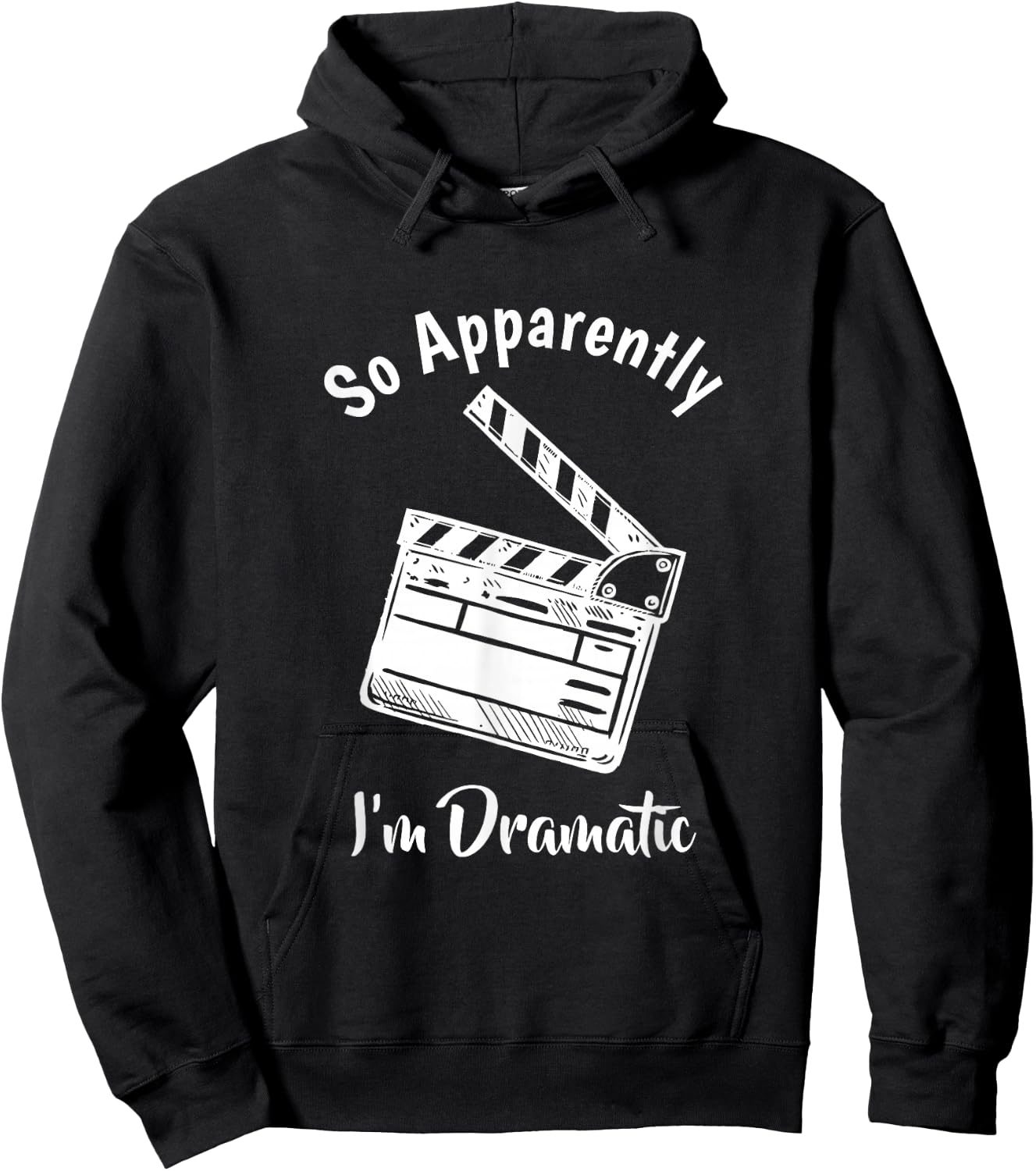 SO Apparently I'm Dramatic Funny Actor Actress Acting Gift Small Hoodie - Hoodie | Black