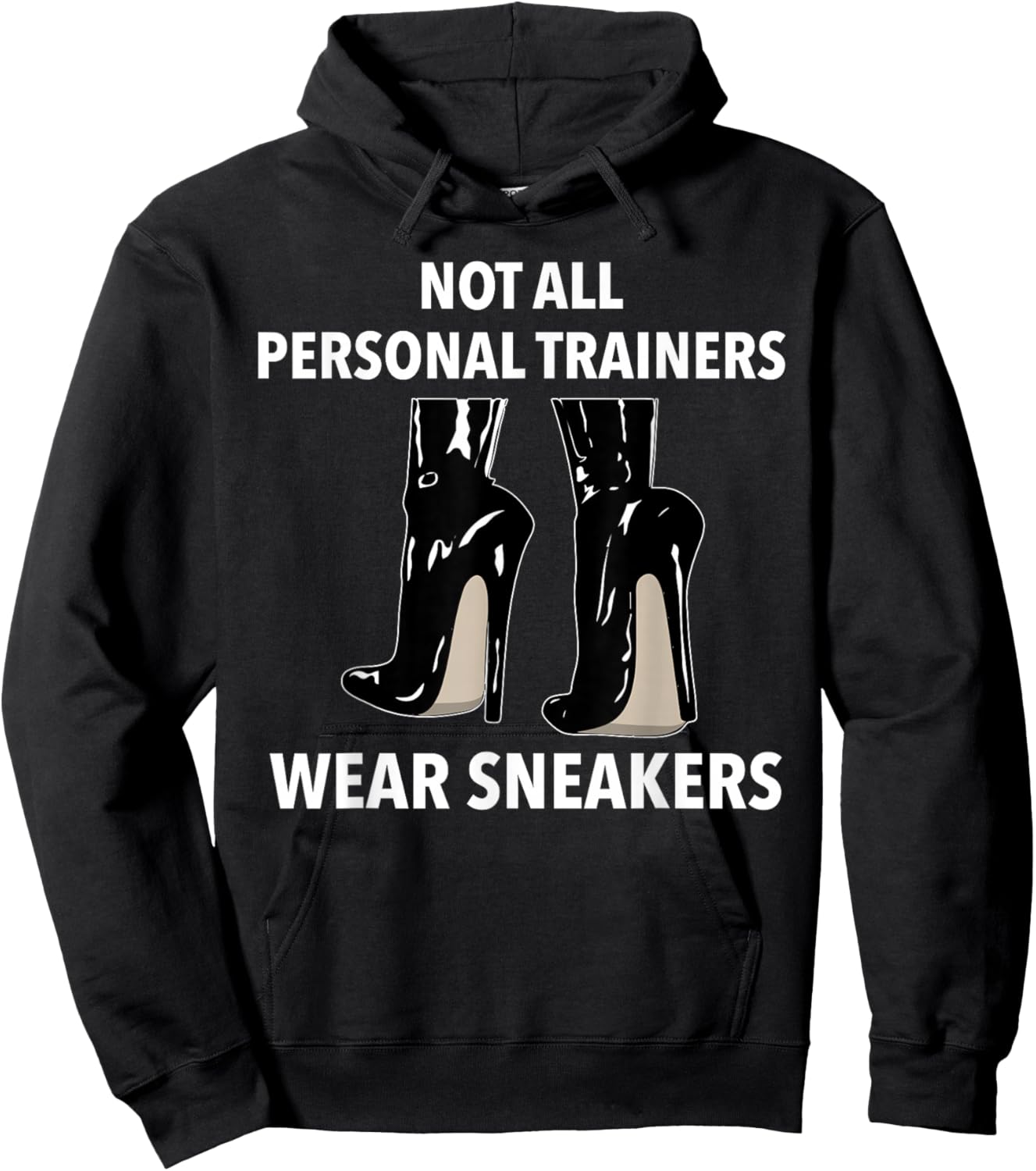 Not all Personal Trainers Wear Sneakers Dominatrix BDSM Hoodie - Hoodie | Black