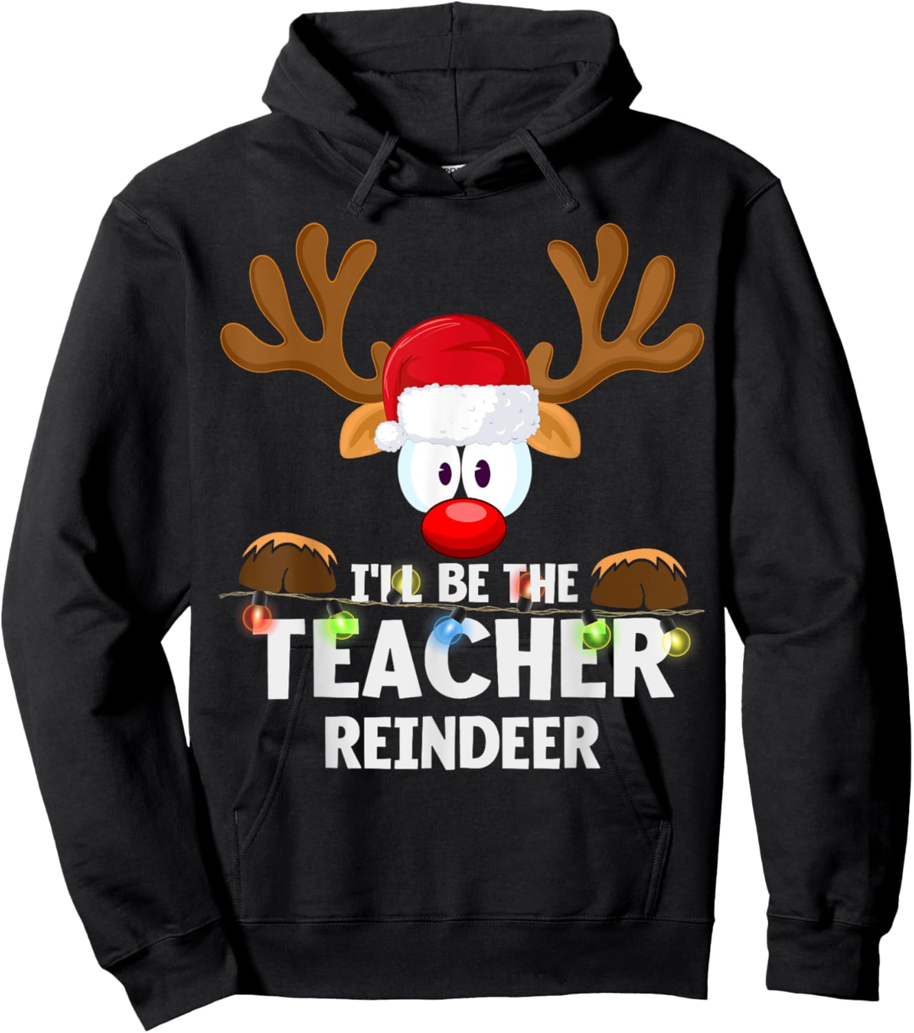 I'll Be The Teacher Reindeer Christmas Hoodie - Hoodie | Black