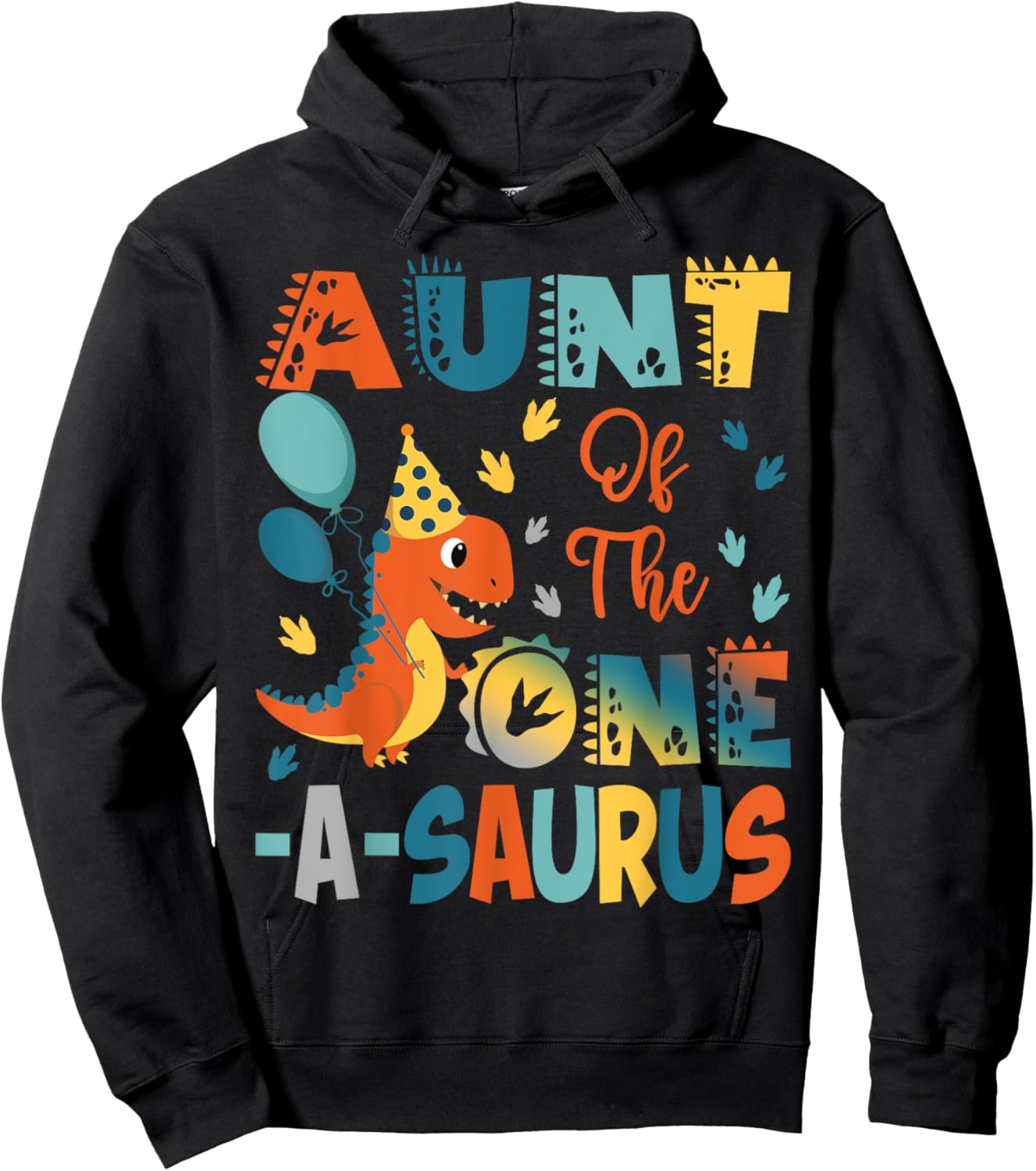 Aunt Of The One-A-Saurus 2Nd Birthday Dinosaur Party Hoodie - Hoodie | Black
