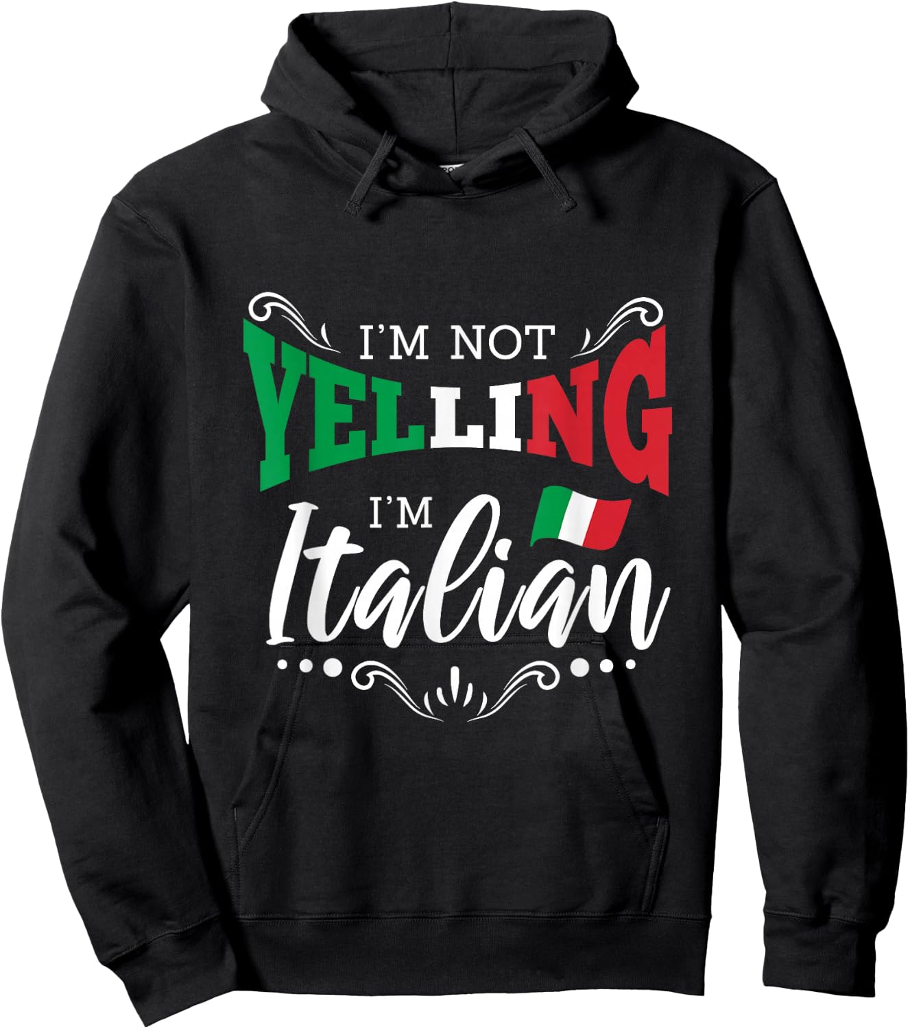 Im Not Yelling Italian Hoodie - Hoodie | Black
