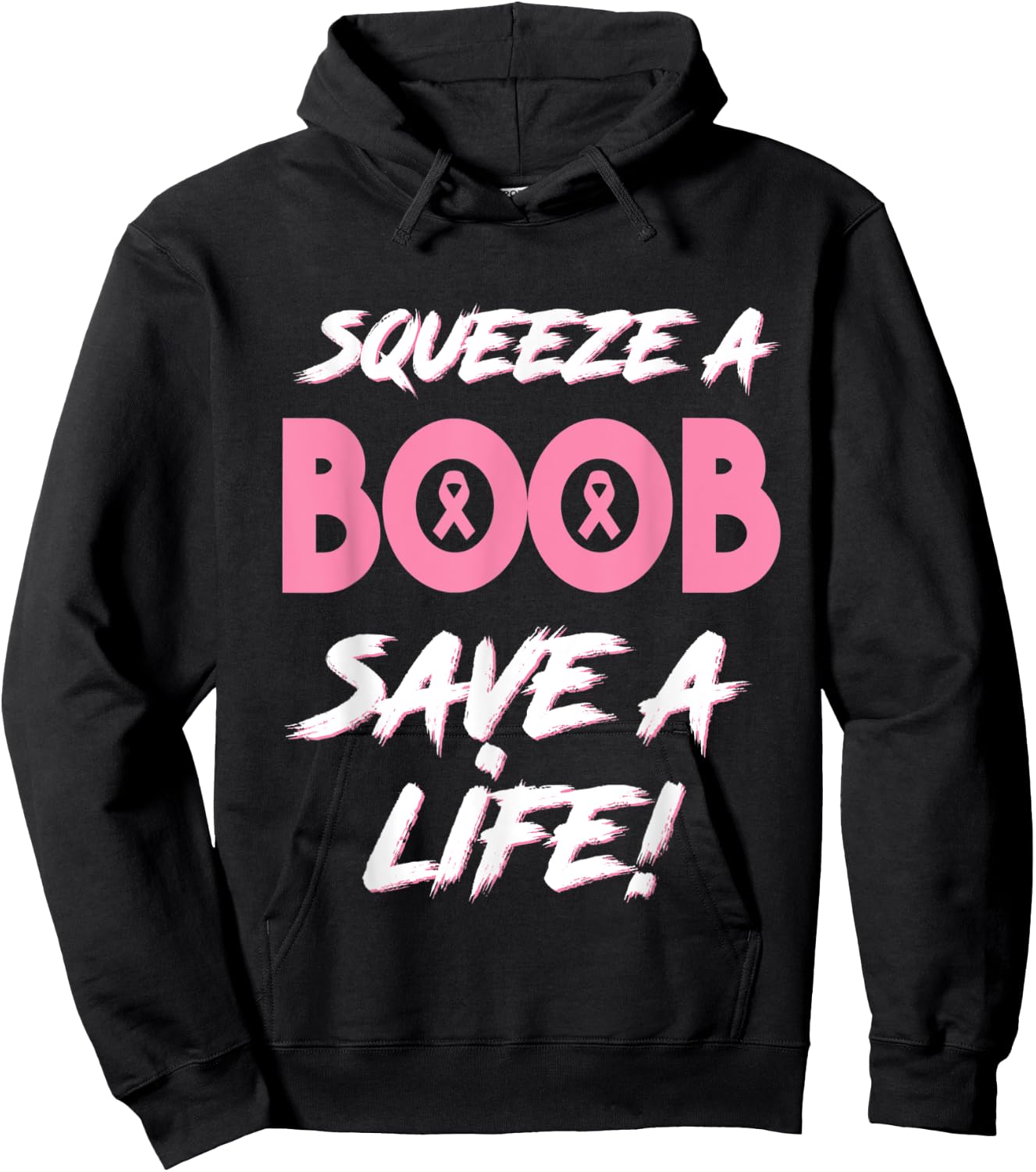 Squeeze A Boob Save A Life for Breast Cancer Awareness Hoodie - Hoodie | Black